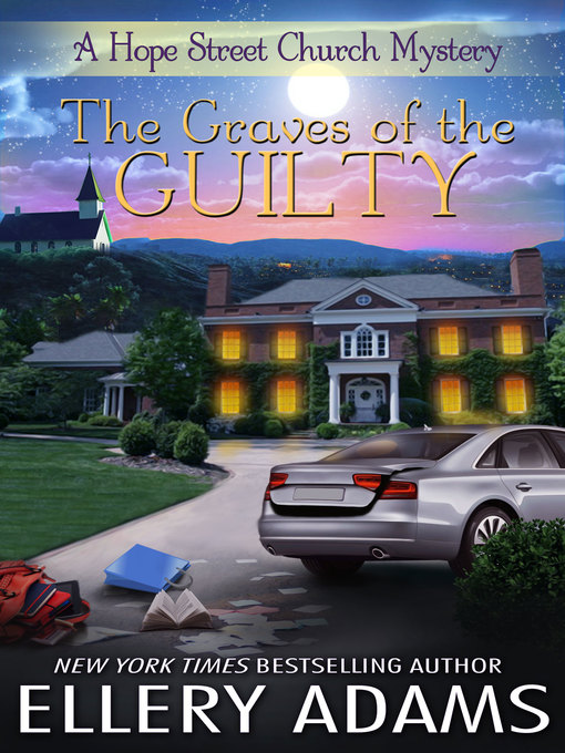 Title details for The Graves of the Guilty by Ellery Adams - Available